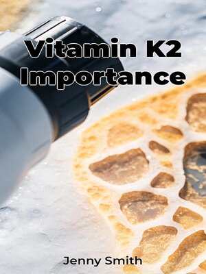 cover image of Vitamin K2 Importance